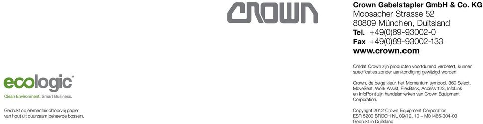 Crown, de beige kleur, het Momentum symbool, 360 Select, MoveSeat, Work Assist, FlexBack, Access 123, InfoLink en InfoPoint zijn handelsmerken van Crown