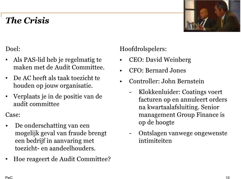 toezicht- en aandeelhouders. Hoe reageert de Audit Committee?
