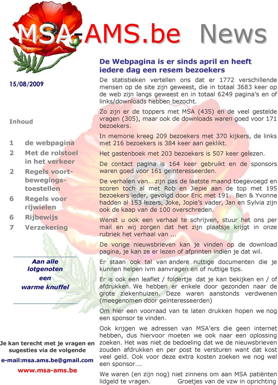 kan terecht met je vragen en sugesties via de volgende e-mail:msa.ams.be@gmail.com www.msa-ams.