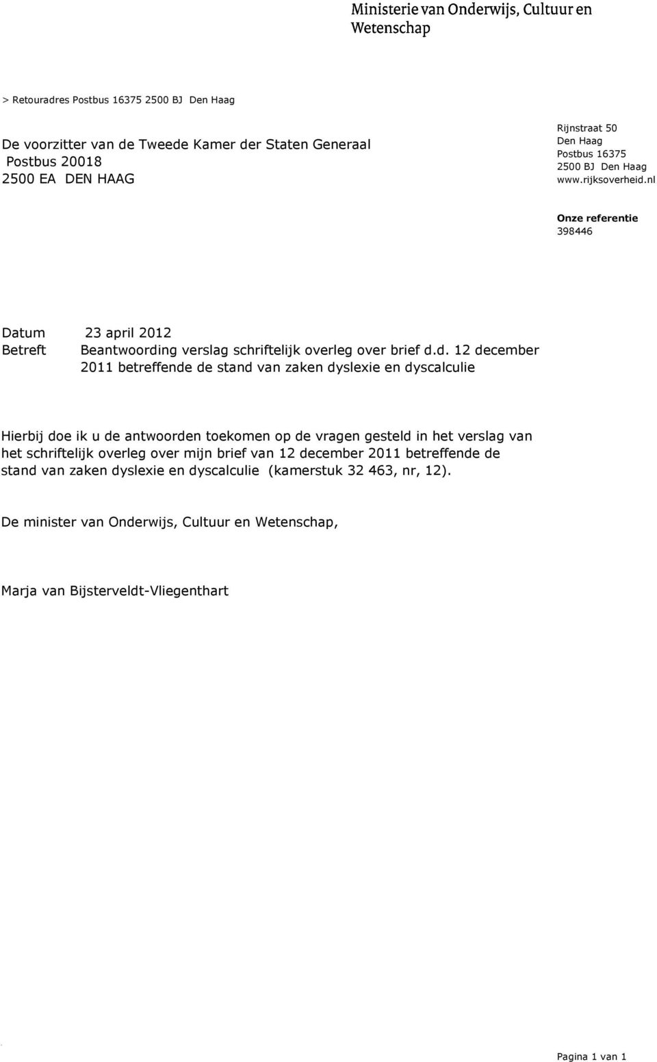 nl Onze referentie 398446 Datum 23 april 2012 Betreft Beantwoordi