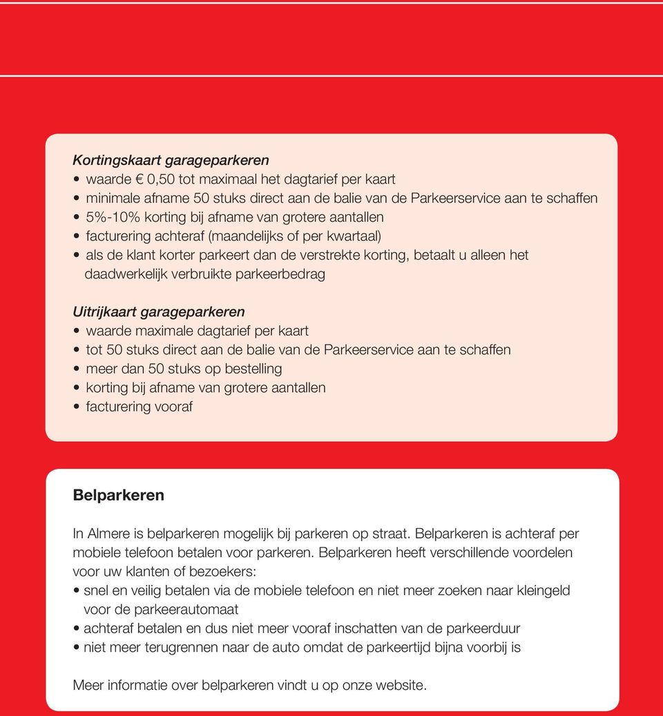 garageparkeren waarde maximale dagtarief per kaart tot 50 stuks direct aan de balie van de Parkeerservice aan te schaffen meer dan 50 stuks op bestelling korting bij afname van grotere aantallen