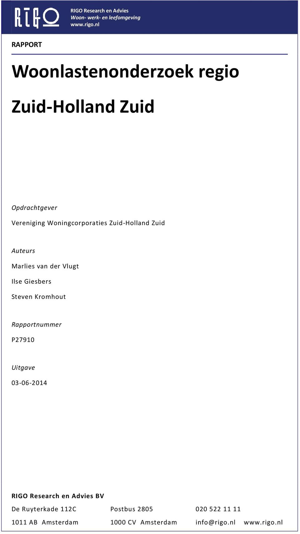 Zuid-Holland Zuid Auteurs Marlies van der Vlugt Ilse Giesbers Steven Kromhout Rapportnummer P27910