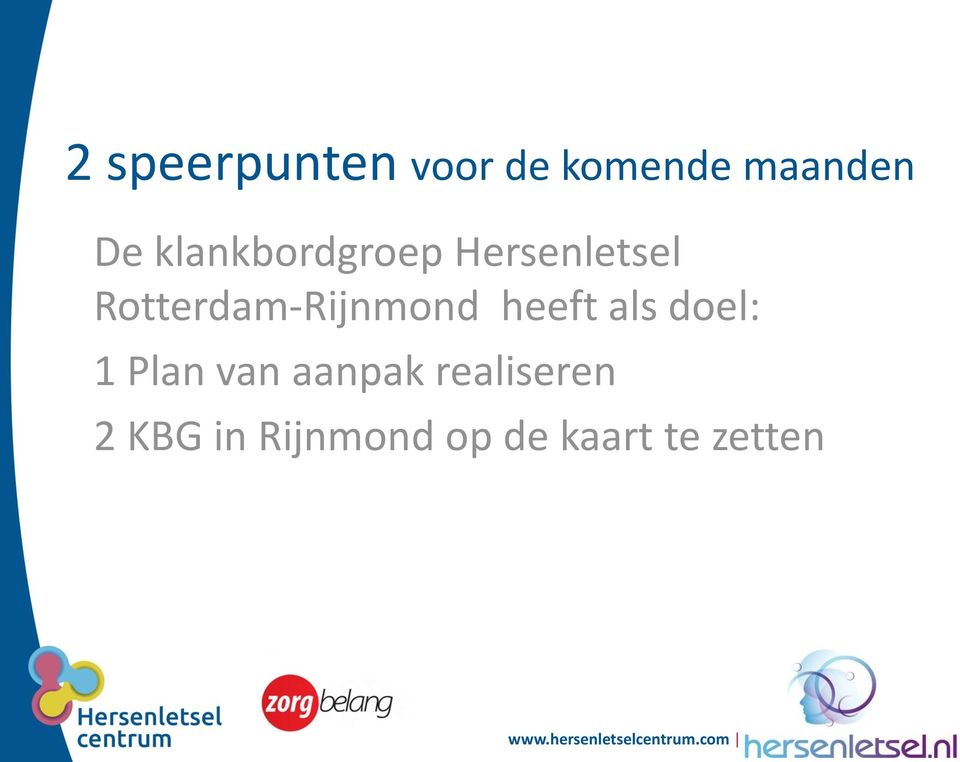 Rotterdam-Rijnmond heeft als doel: 1 Plan