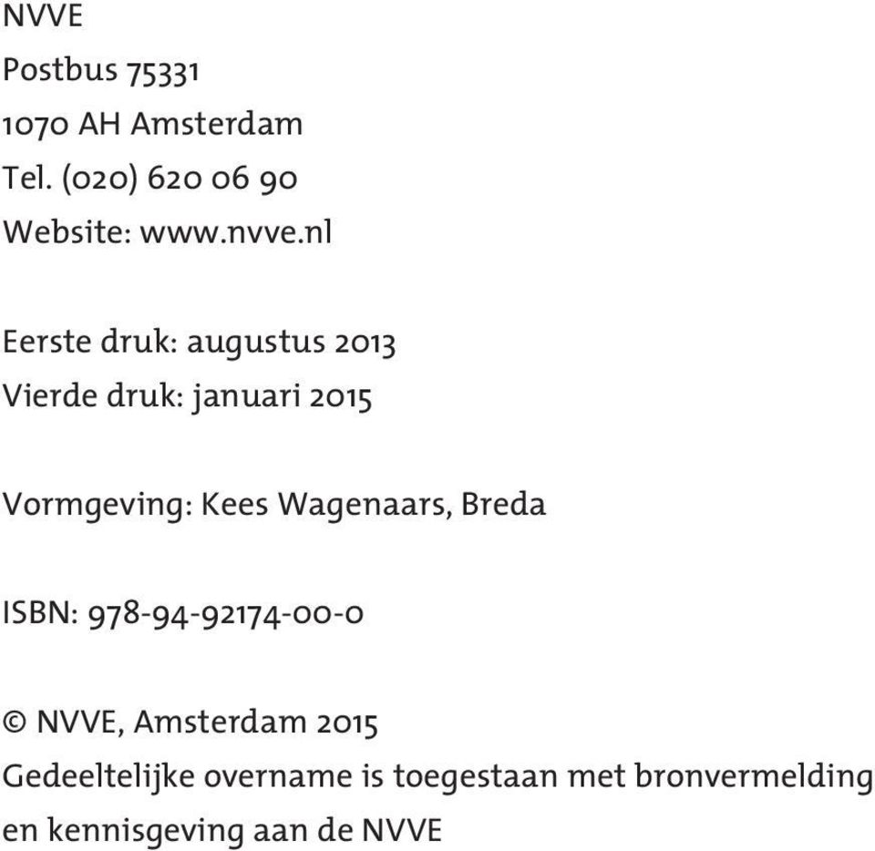 Kees Wagenaars, Breda ISBN: 978-94-92174-00-0 NVVE, Amsterdam 2015
