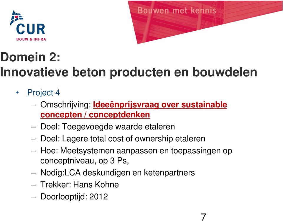 total cost of ownership etaleren Hoe: Meetsystemen aanpassen en toepassingen op