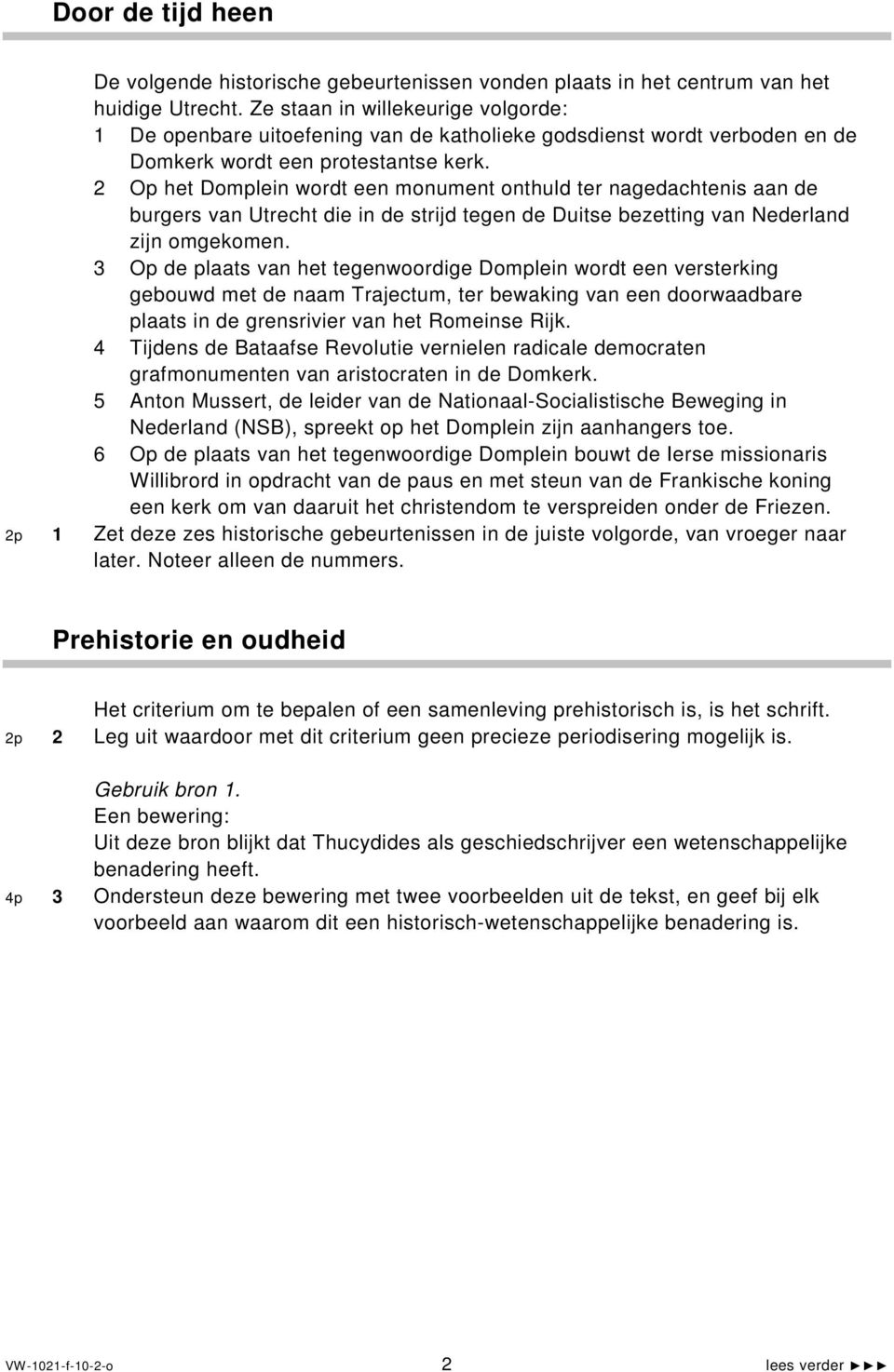 2 Op het Domplein wordt een monument onthuld ter nagedachtenis aan de burgers van Utrecht die in de strijd tegen de Duitse bezetting van Nederland zijn omgekomen.