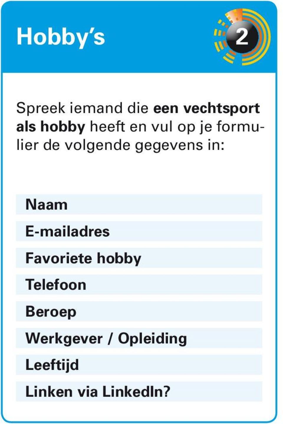 hobby heeft en vul op