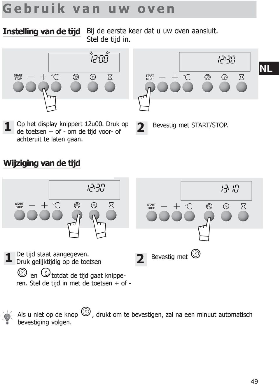 Wijziging van de tijd De tijd staat aangegeven.