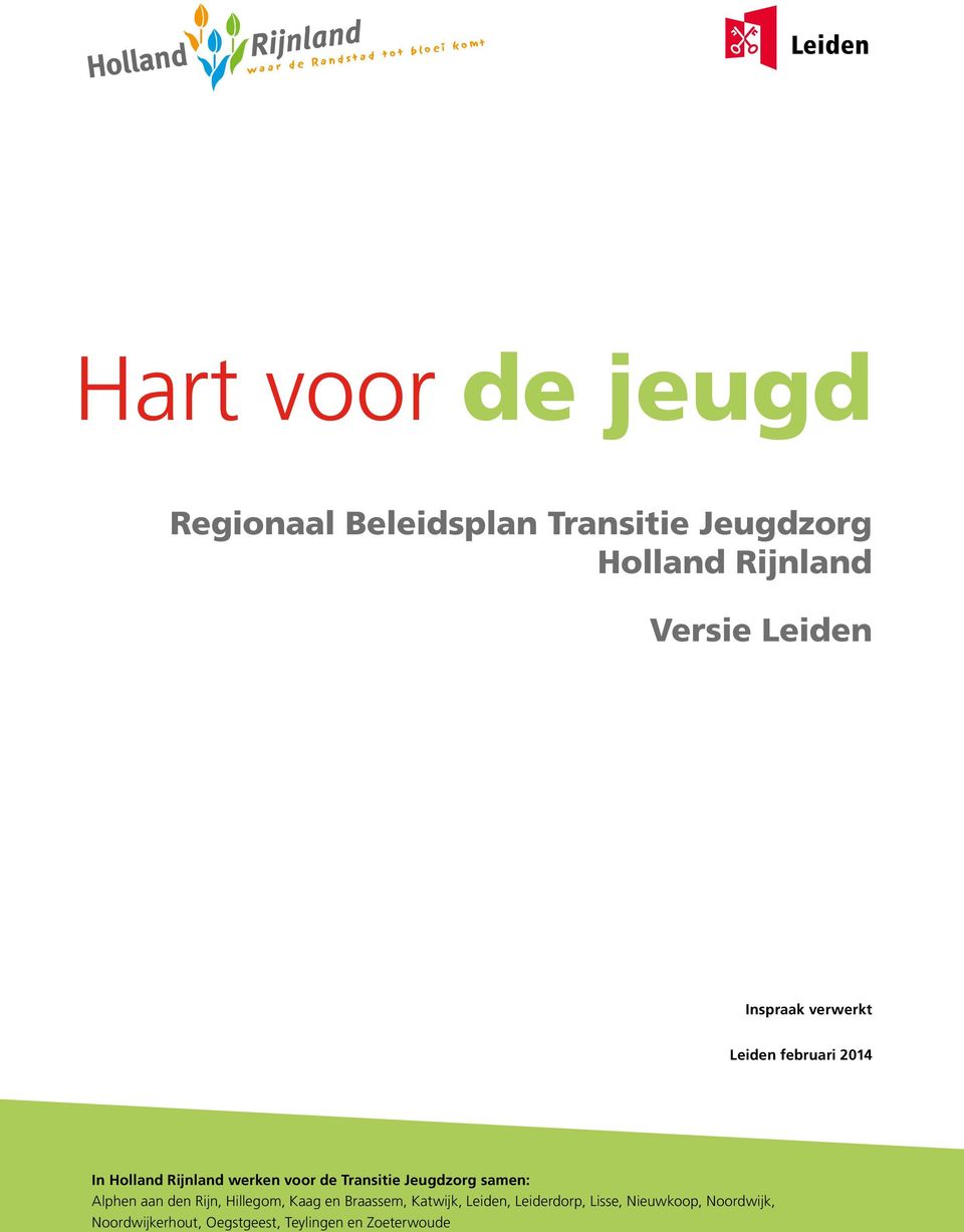 Transitie Jeugdzorg samen: Alphen aan den Rijn, Hillegom, Kaag en Braassem, Katwijk,