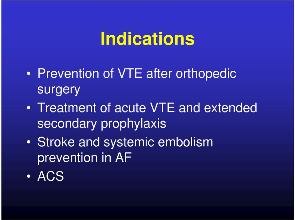VTE and extended secondary prophylaxis