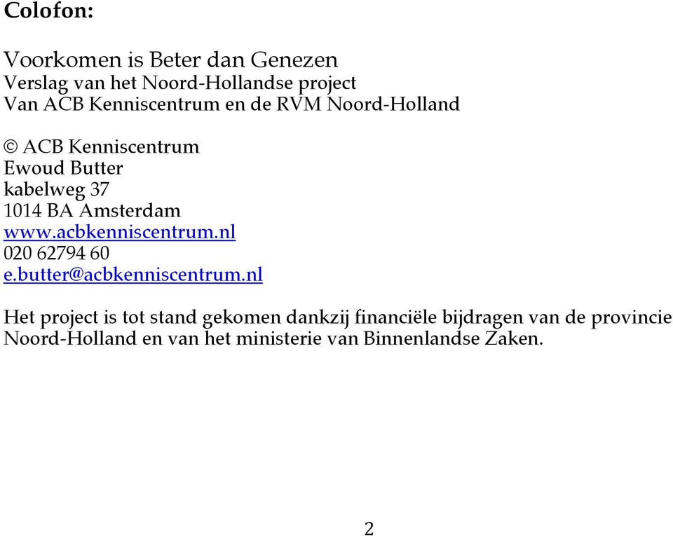www.acbkenniscentrum.nl 020 62794 60 e.butter@acbkenniscentrum.