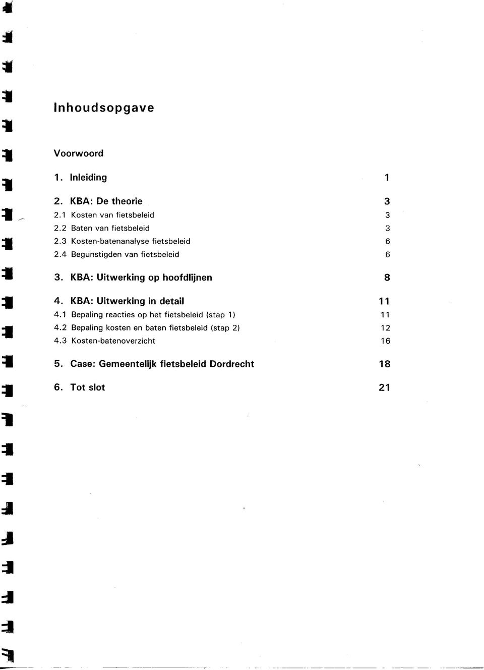 KBA: Uitwerking op hoofdijnen 8 4. KBA: Uitwerking in detai 11 4.