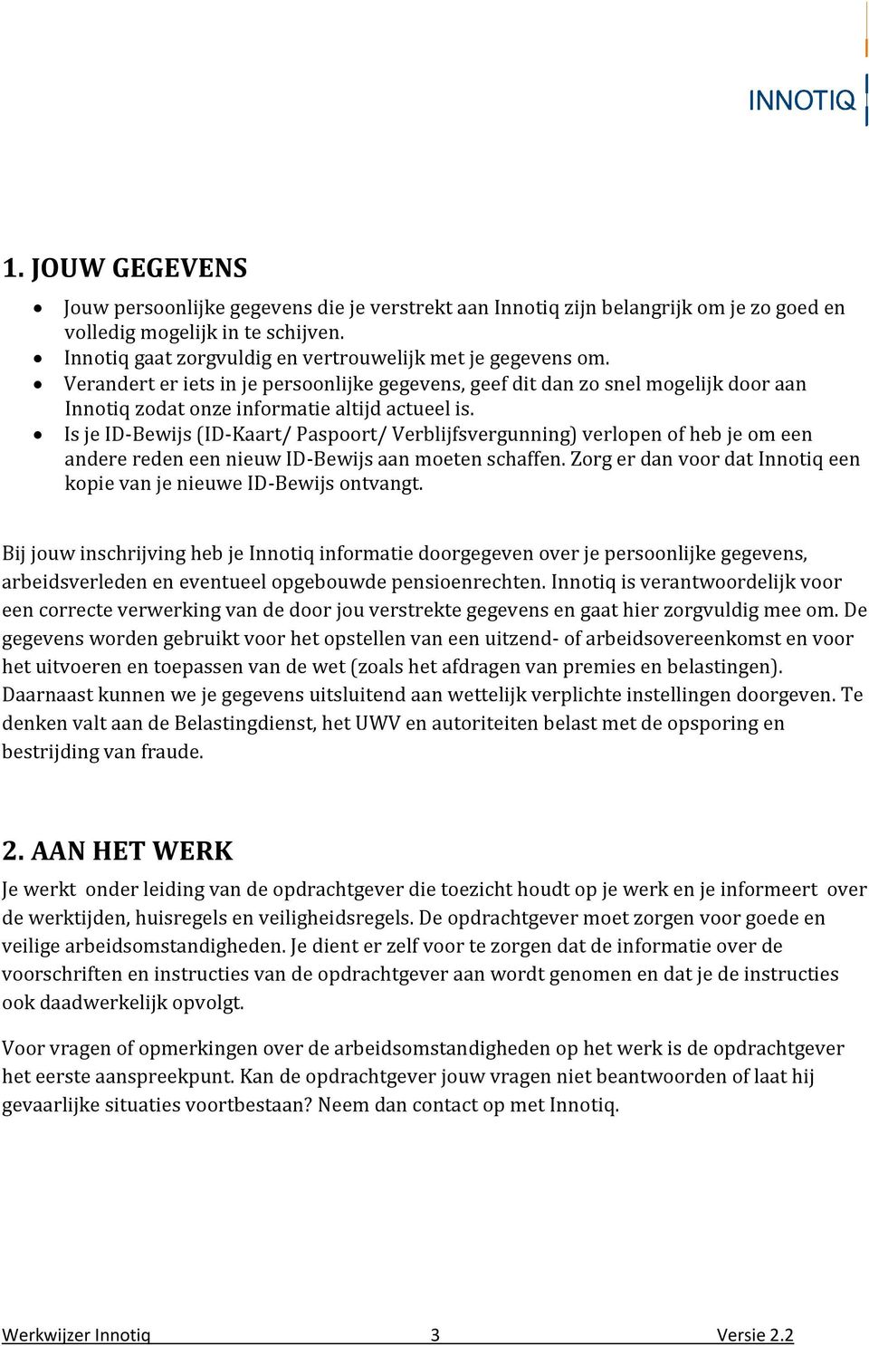 Is je ID-Bewijs (ID-Kaart/ Paspoort/ Verblijfsvergunning) verlopen of heb je om een andere reden een nieuw ID-Bewijs aan moeten schaffen.