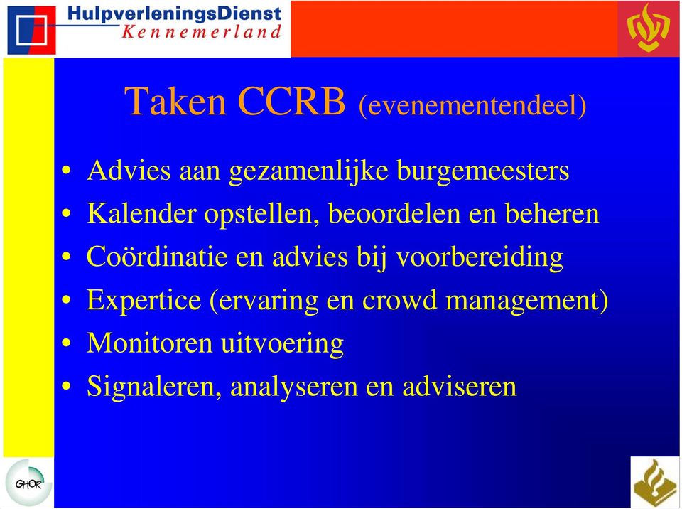 Coördinatie en advies bij voorbereiding Expertice (ervaring