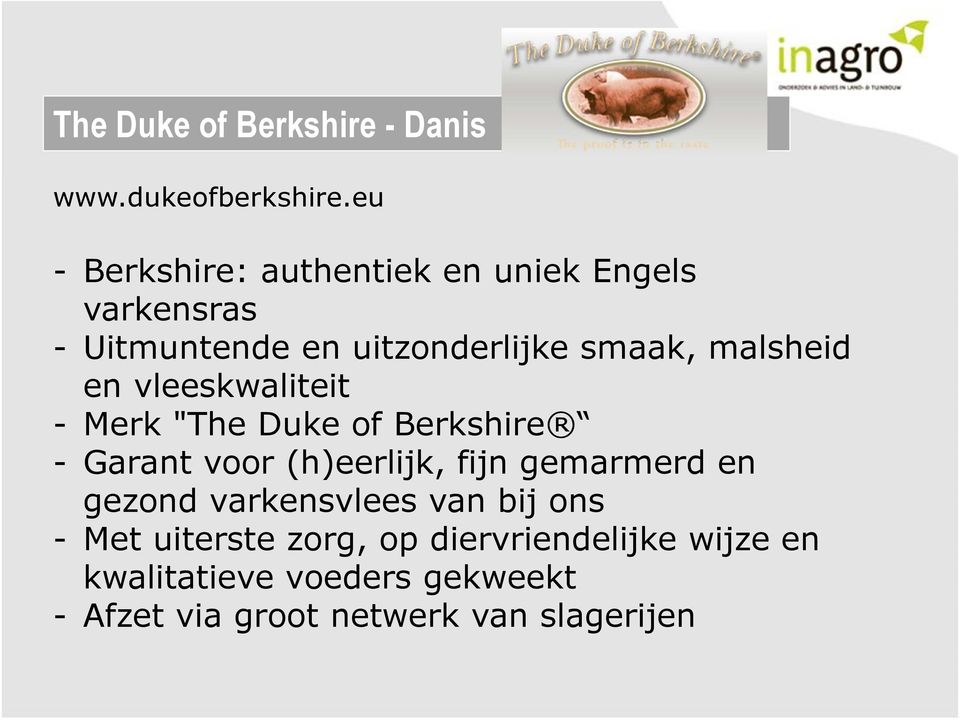 malsheid en vleeskwaliteit - Merk "The Duke of Berkshire - Garant voor (h)eerlijk, fijn gemarmerd