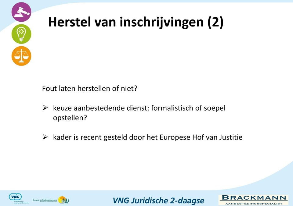 keuze aanbestedende dienst: formalistisch of