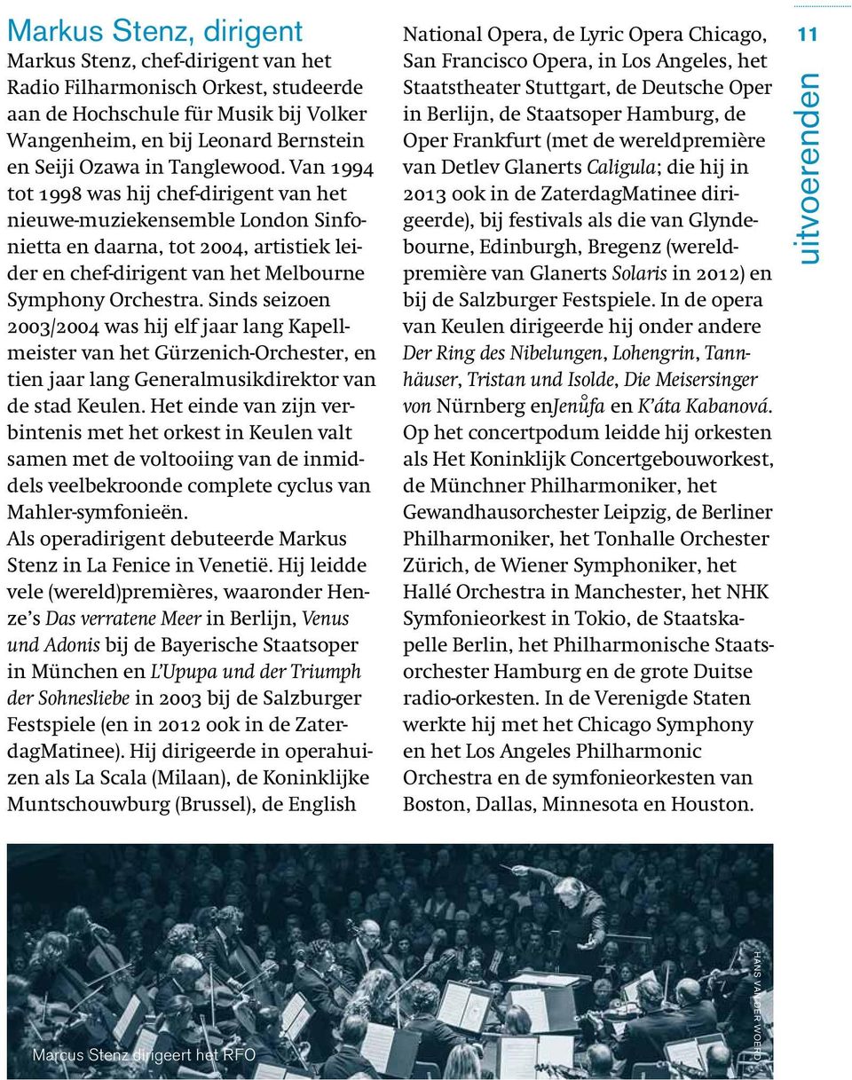 Sinds seizoen 2003/2004 was hij elf jaar lang Kapellmeister van het Gürzenich-Orchester, en tien jaar lang Generalmusikdirektor van de stad Keulen.