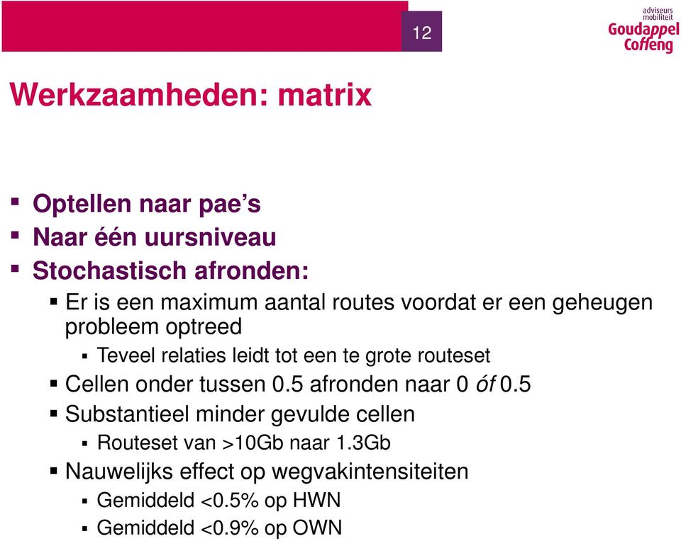 routeset Cellen onder tussen 0.5 afronden naar 0 óf 0.