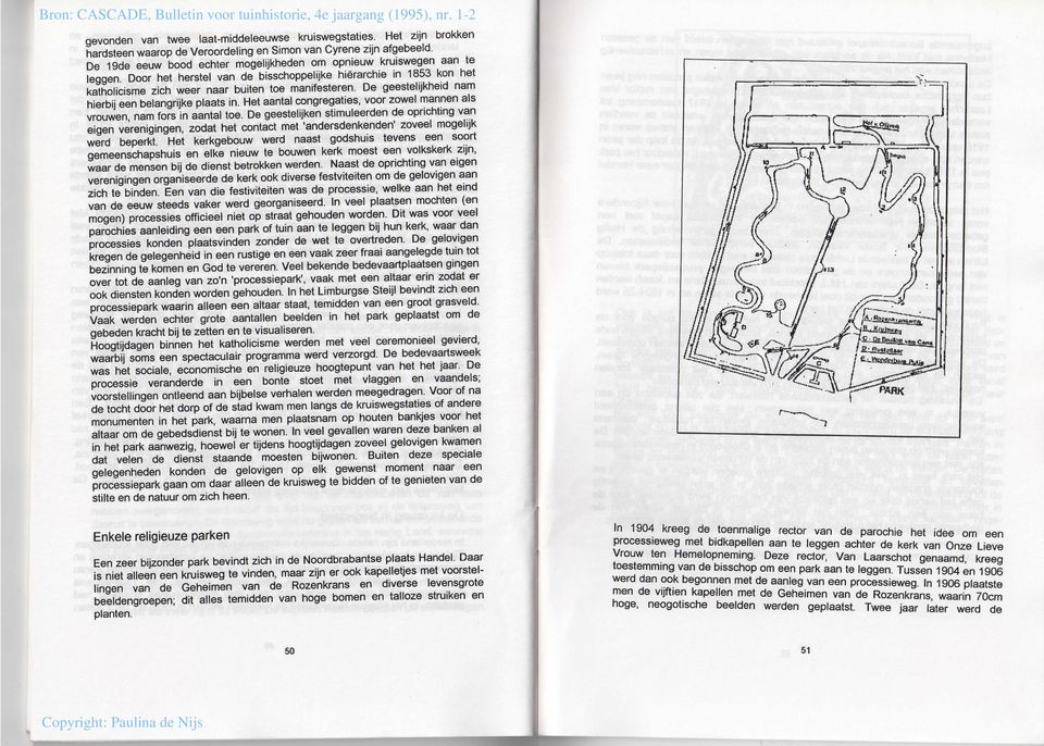 Hemelopneming. Deze rector, Van Laarschot genaamd, kreeg toestemming van de bisschop om een park aan te leggen.