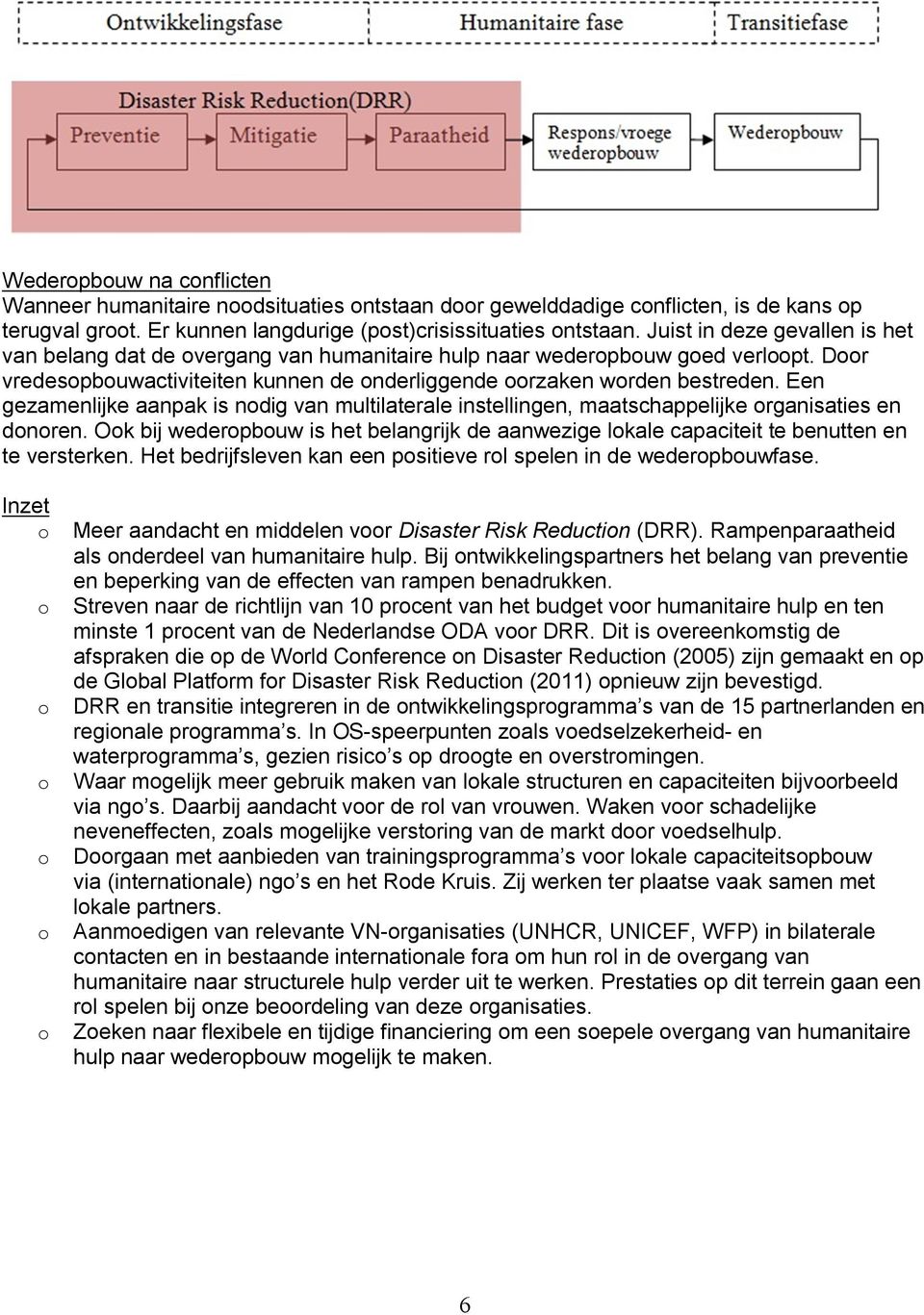 Een gezamenlijke aanpak is nodig van multilaterale instellingen, maatschappelijke organisaties en donoren.