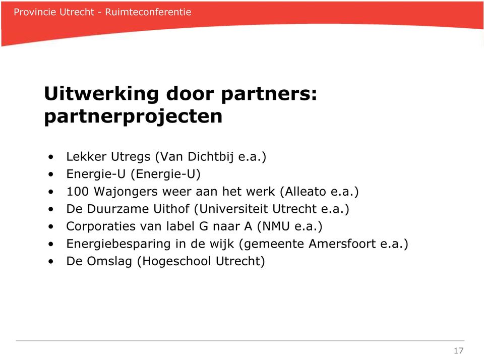 a.) De Duurzame Uithof (Universiteit Utrecht e.a.) Corporaties van label G naar A (NMU e.