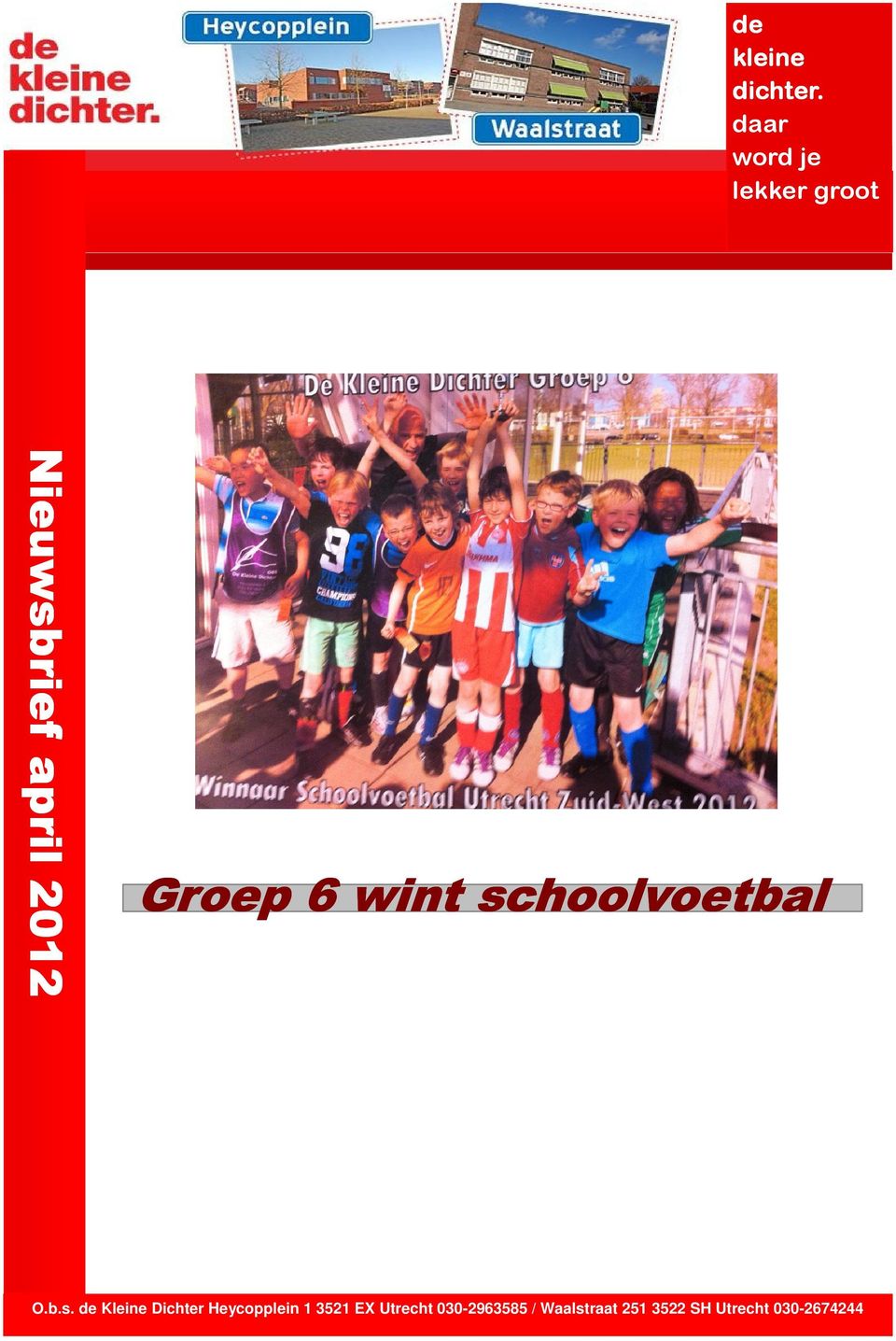 Groep 6 wint