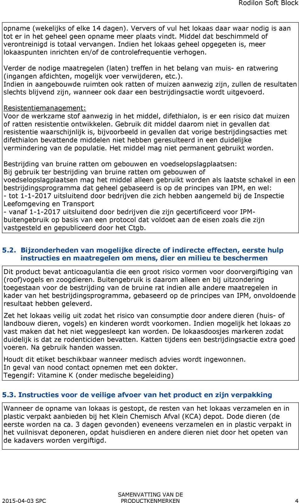 Verder de nodige maatregelen (laten) 