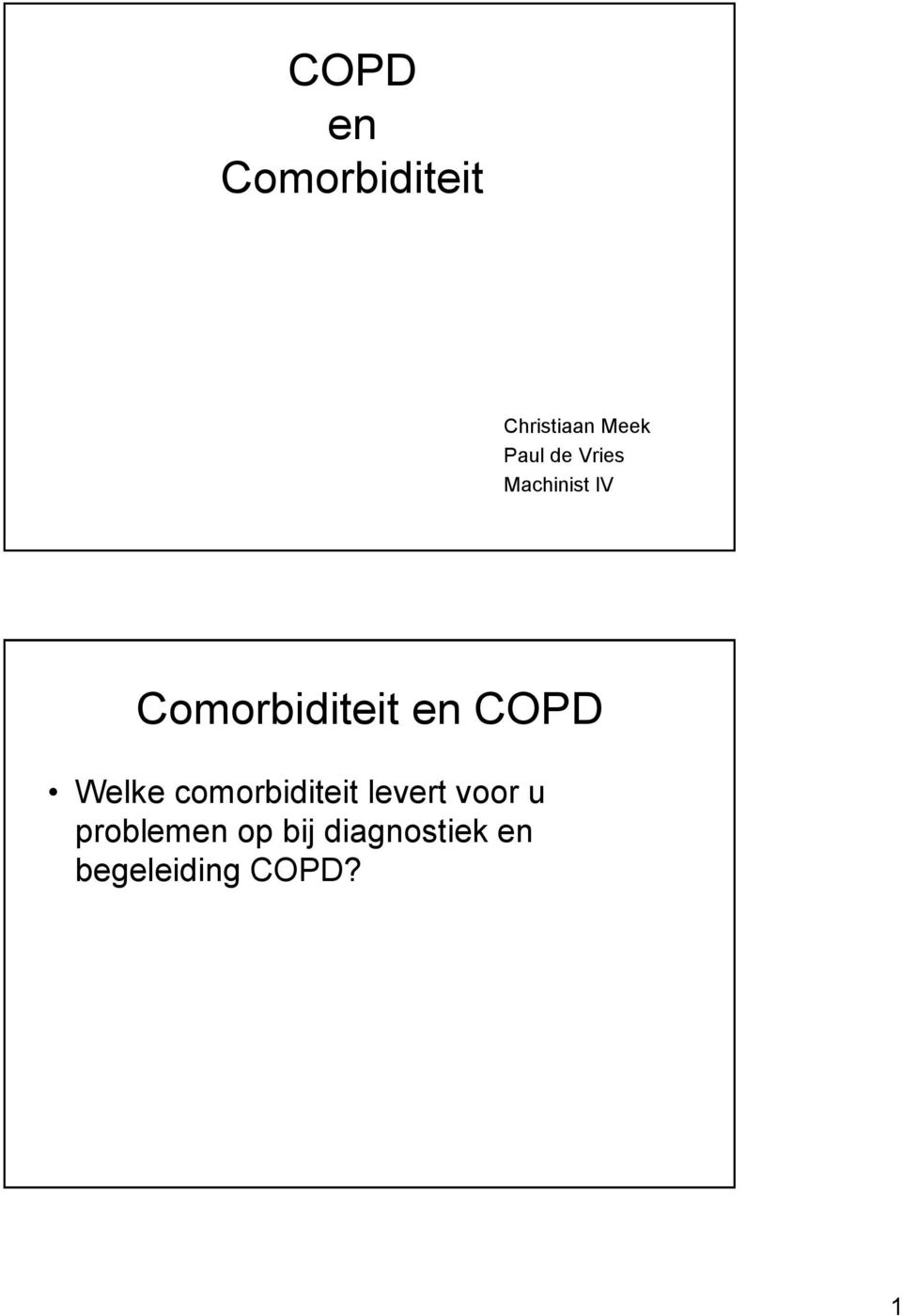 COPD Welke comorbiditeit levert voor u