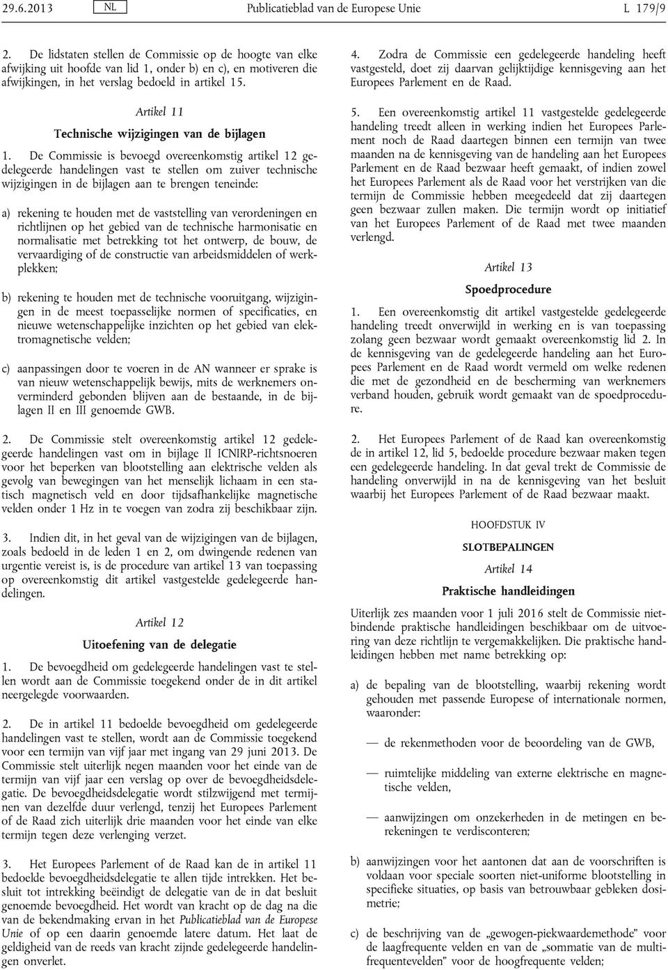 Artikel 11 Technische wijzigingen van de bijlagen 1.