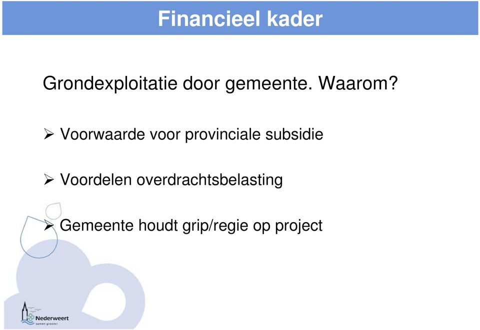 Voorwaarde voor provinciale subsidie