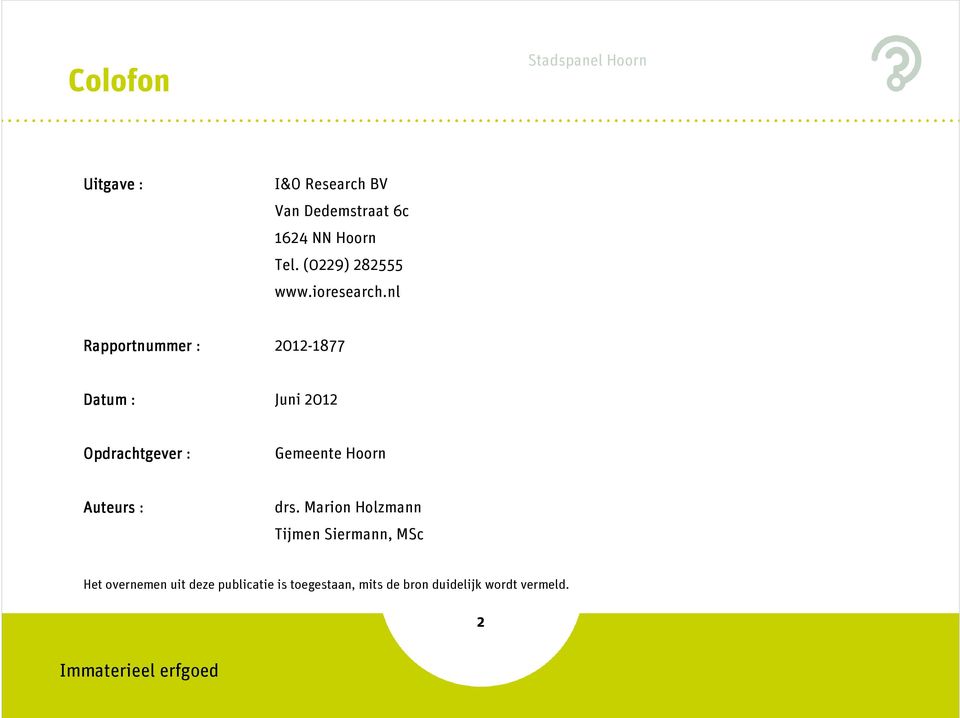 nl Rapportnummer : 2012-1877 Datum : Juni 2012 Opdrachtgever : Gemeente Hoorn