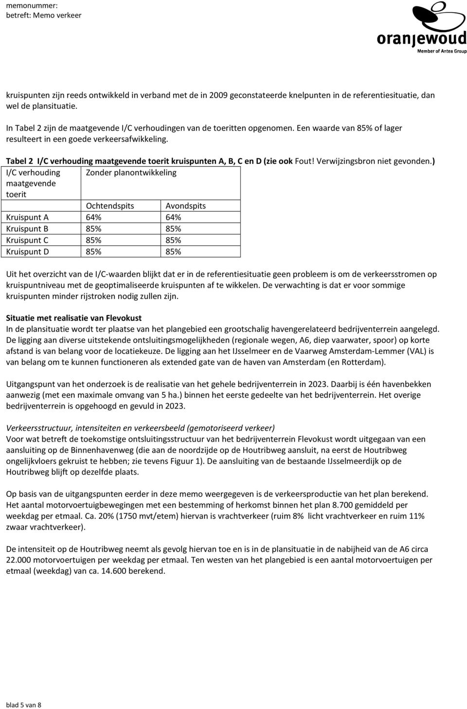 Tabel 2 I/C verhouding maatgevende toerit kruispunten A, B, C en D (zie ook Fout! Verwijzingsbron niet gevonden.