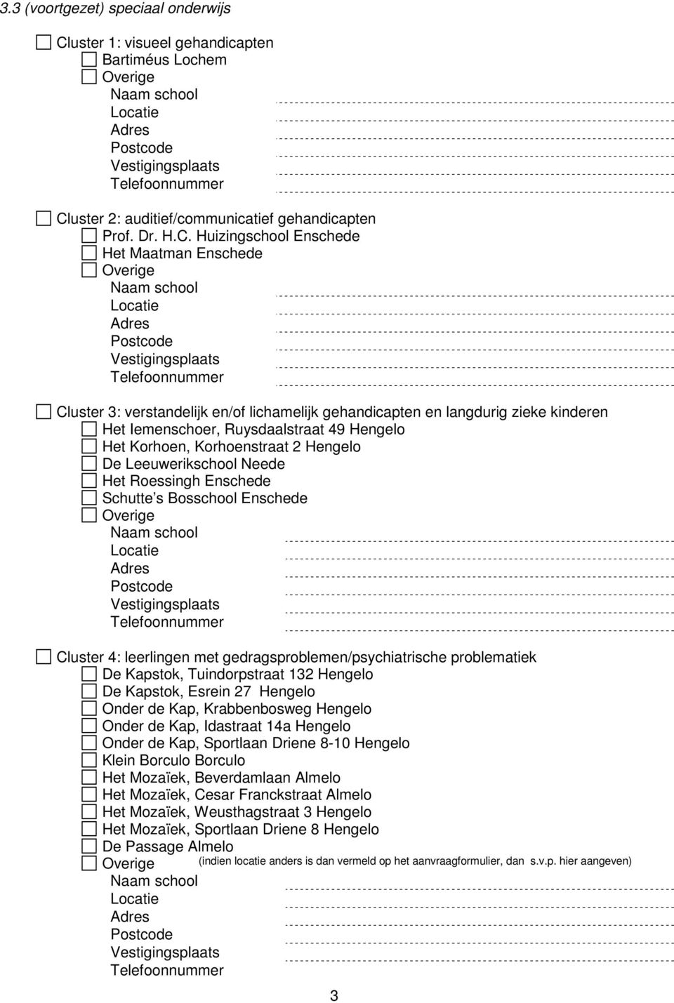 uster 2: auditief/communicatief gehandicapten Prof. Dr. H.C.