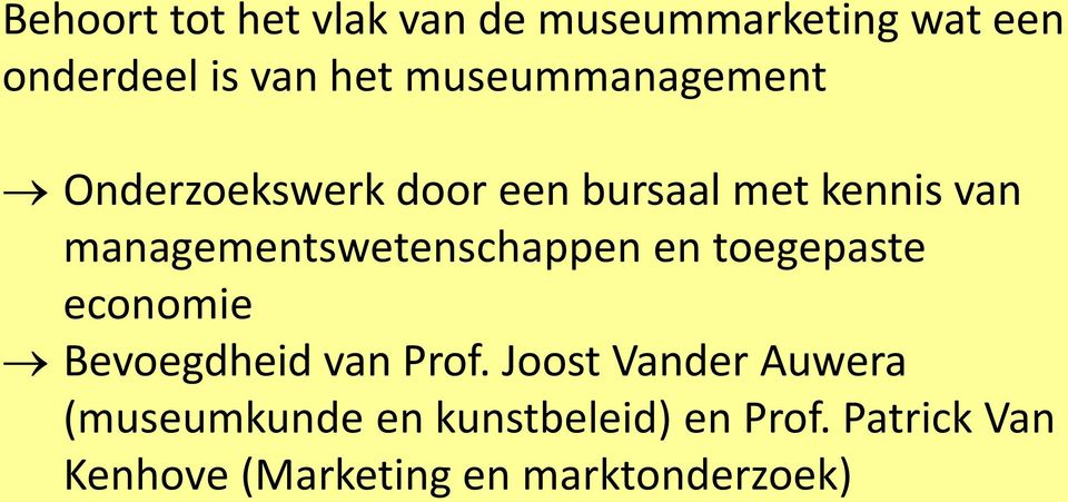 managementswetenschappen en toegepaste economie Bevoegdheid van Prof.