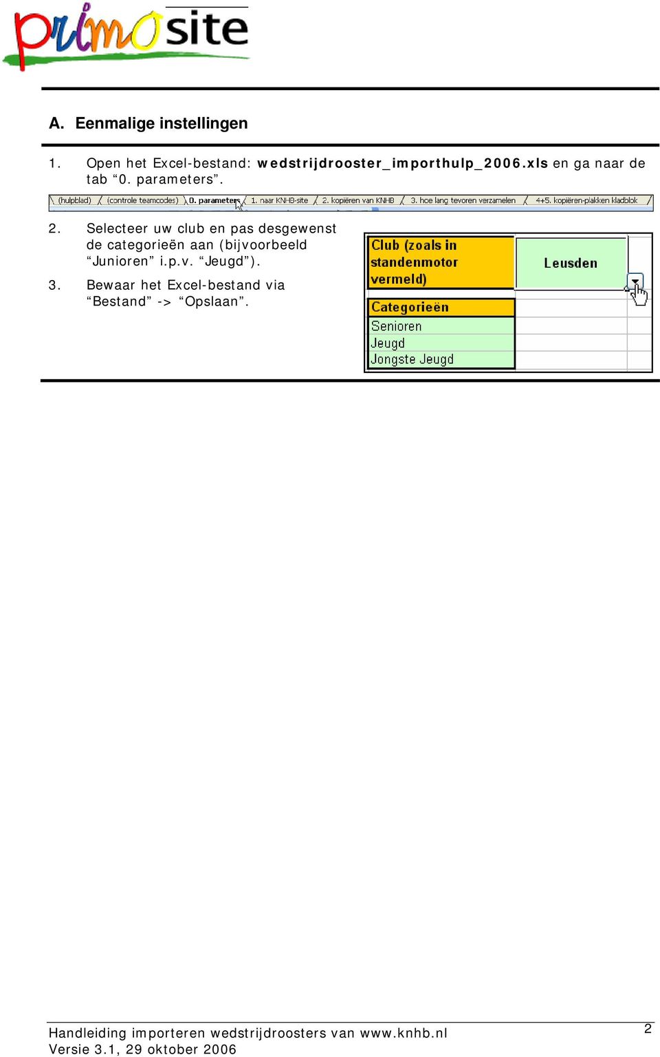 xls en ga naar de tab 0. parameters. 2.