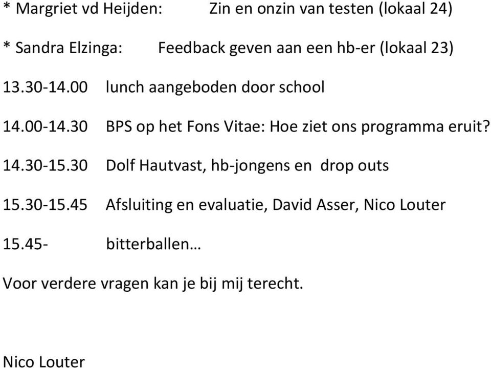 30 BPS op het Fons Vitae: Hoe ziet ons programma eruit? 14.30-15.