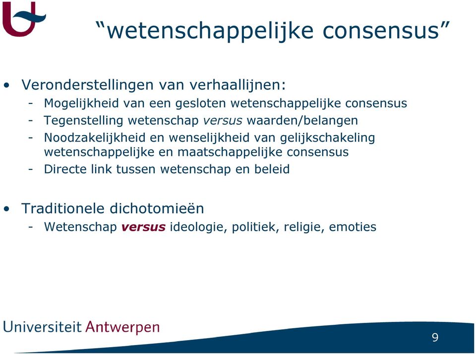 wenselijkheid van gelijkschakeling wetenschappelijke en maatschappelijke consensus - Directe link