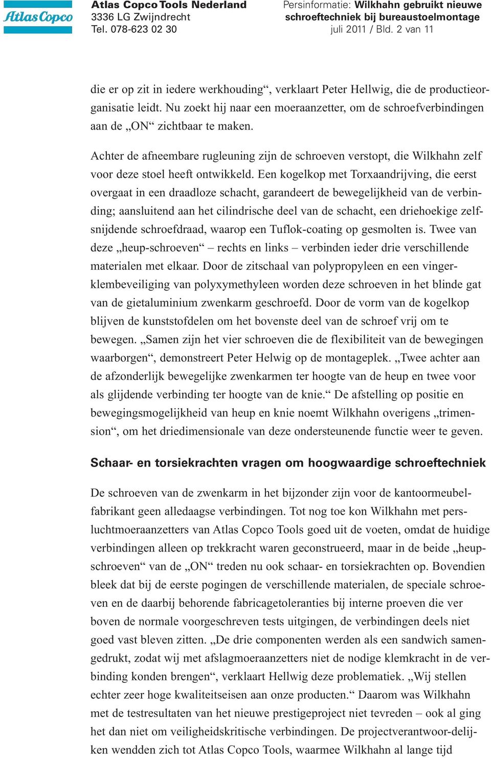 Achter de afneembare rugleuning zijn de schroeven verstopt, die Wilkhahn zelf voor deze stoel heeft ontwikkeld.