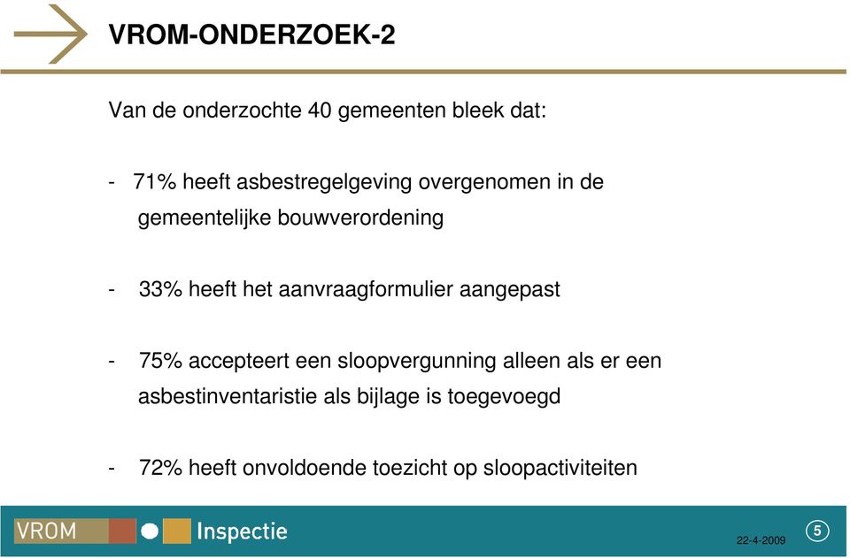 aanvraagformulier aangepast - 75% accepteert een sloopvergunning alleen als er een