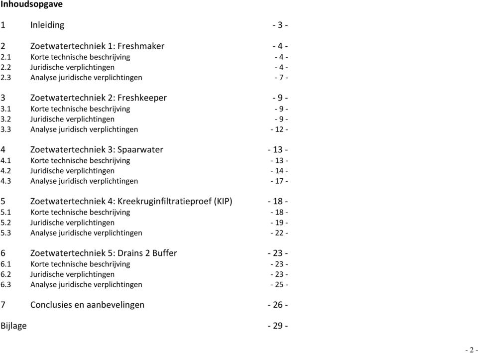 3 Analyse juridisch verplichtingen - 12-4 Zoetwatertechniek 3: Spaarwater - 13-4.1 Korte technische beschrijving - 13-4.2 Juridische verplichtingen - 14-4.