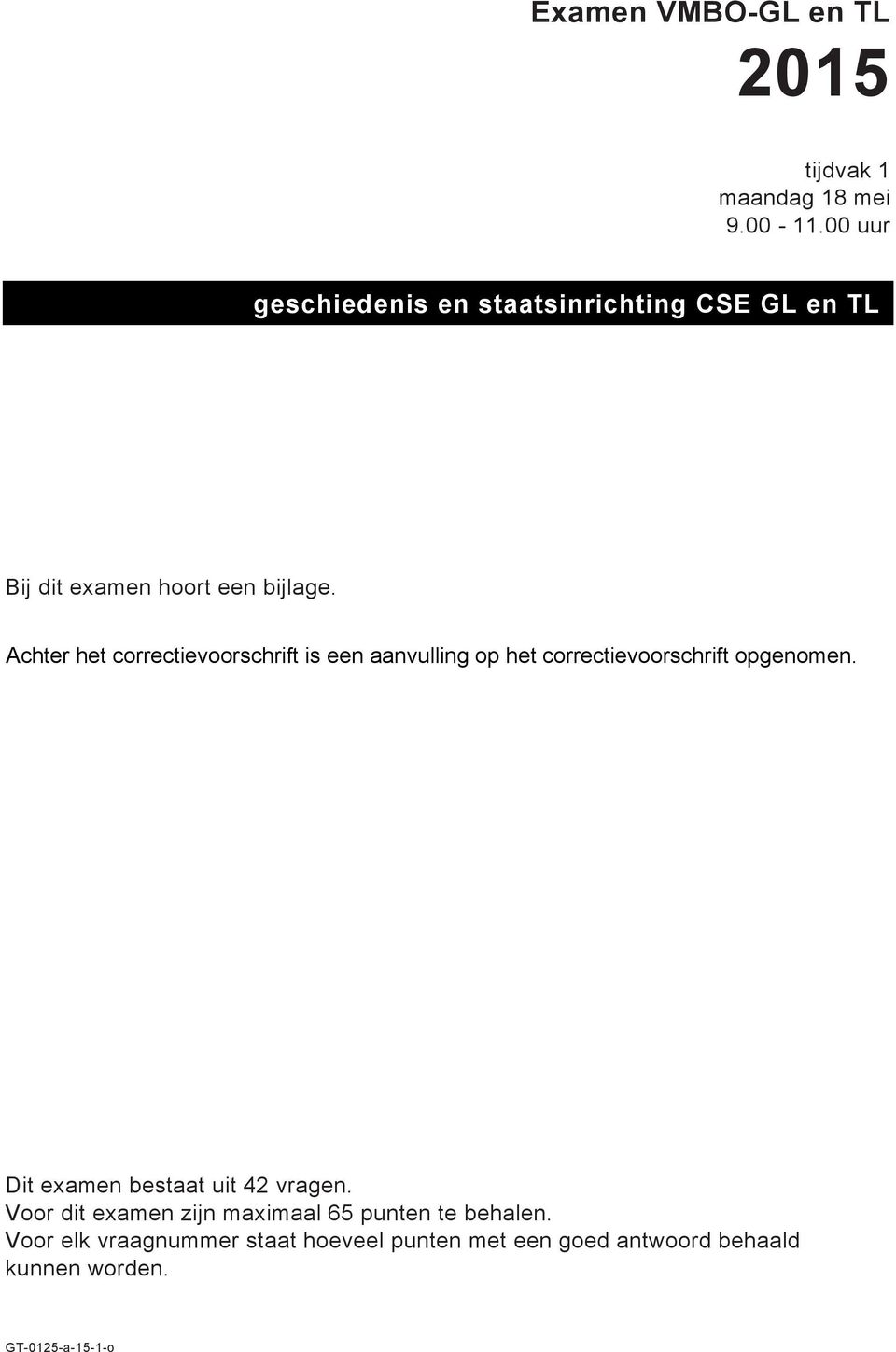 Achter het correctievoorschrift is een aanvulling op het correctievoorschrift opgenomen.