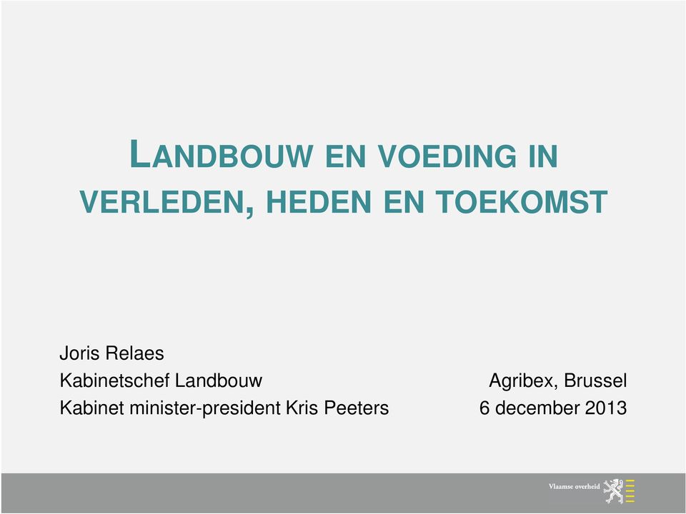 Landbouw Kabinet minister-president