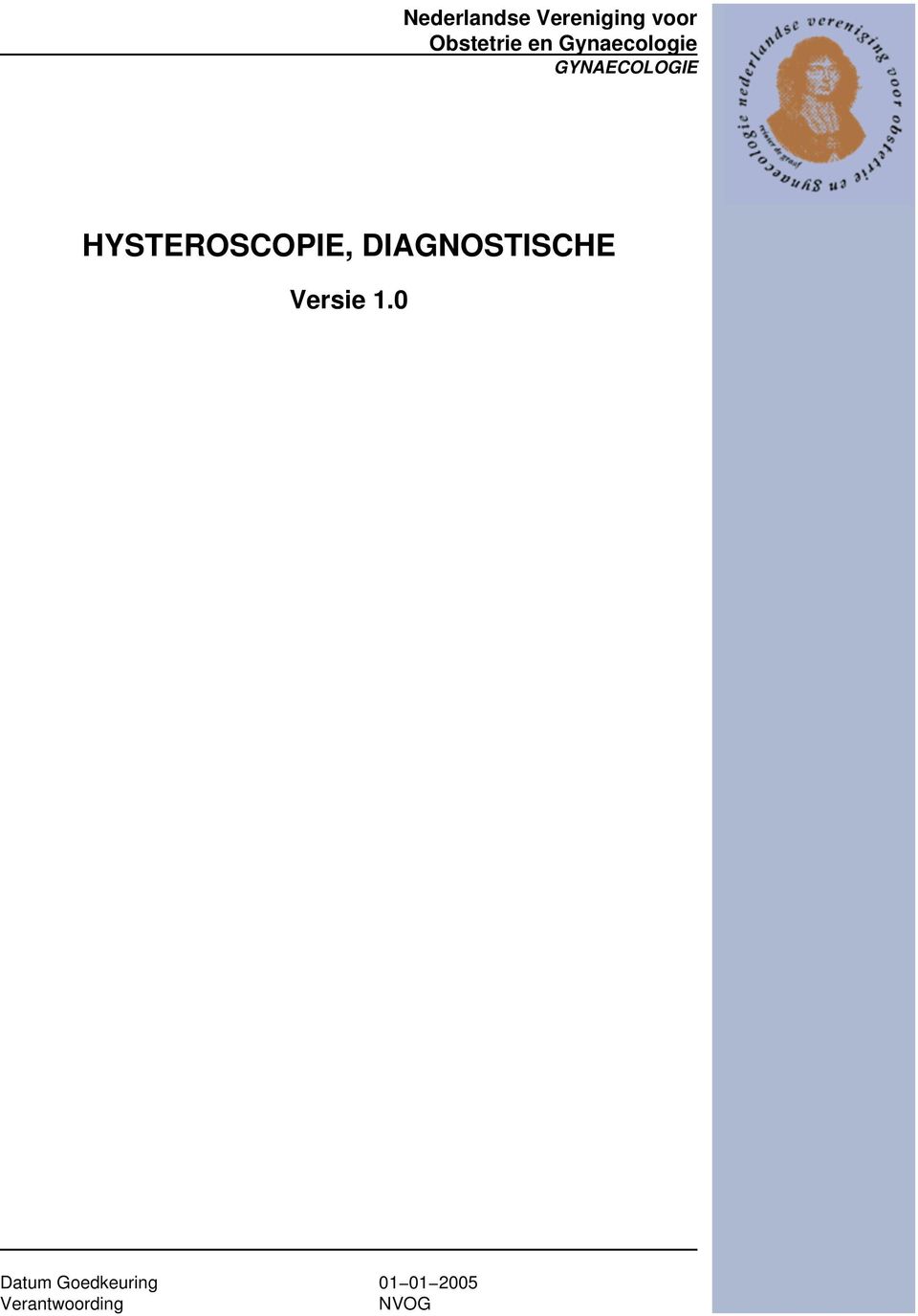 HYSTEROSCOPIE, DIAGNOSTISCHE Versie 1.