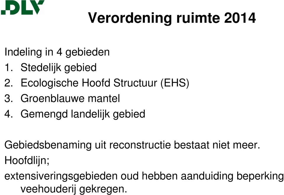 Gemengd landelijk gebied Gebiedsbenaming uit reconstructie bestaat niet