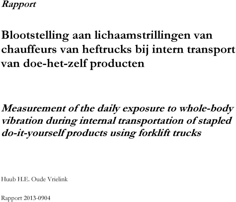 to whole-body vibration during internal transportation of stapled