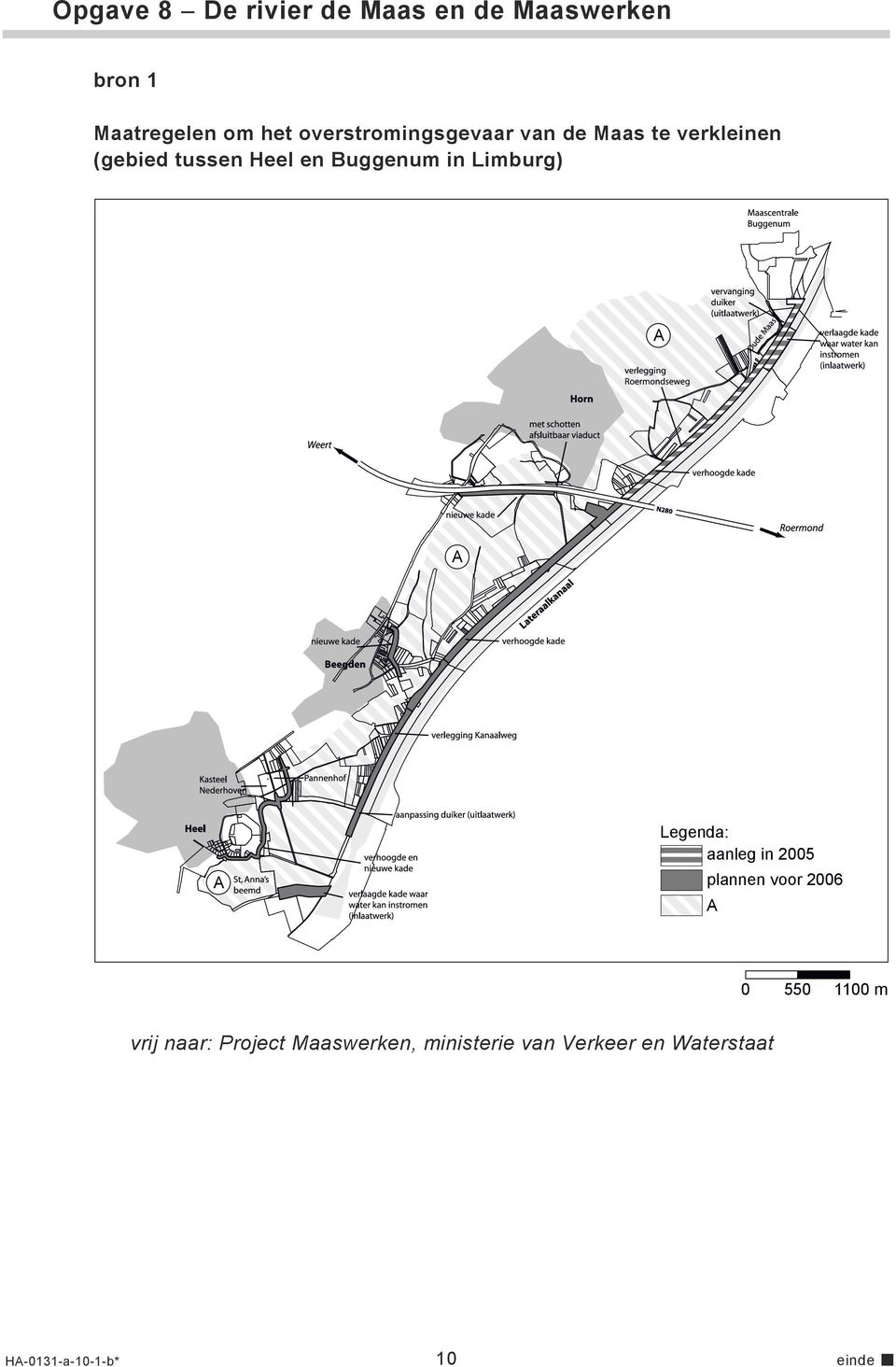 Limburg) A A A Legenda: aanleg in 2005 plannen voor 2006 A 0 550 1100 m vrij