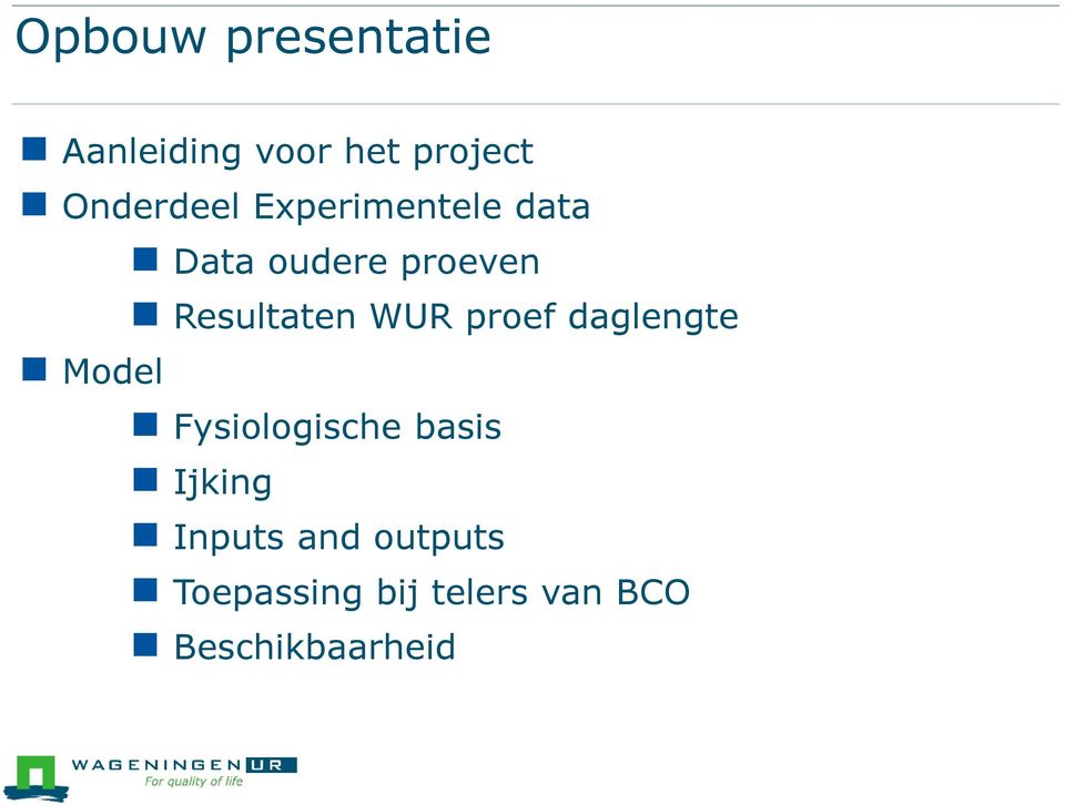 Resultaten WUR proef daglengte Model Fysiologische