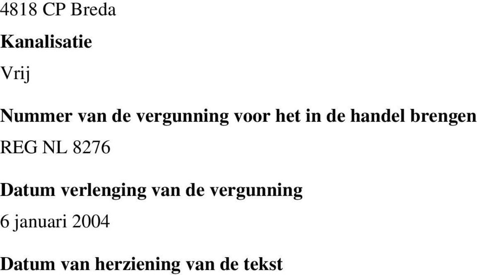 NL 8276 Datum verlenging van de vergunning 6