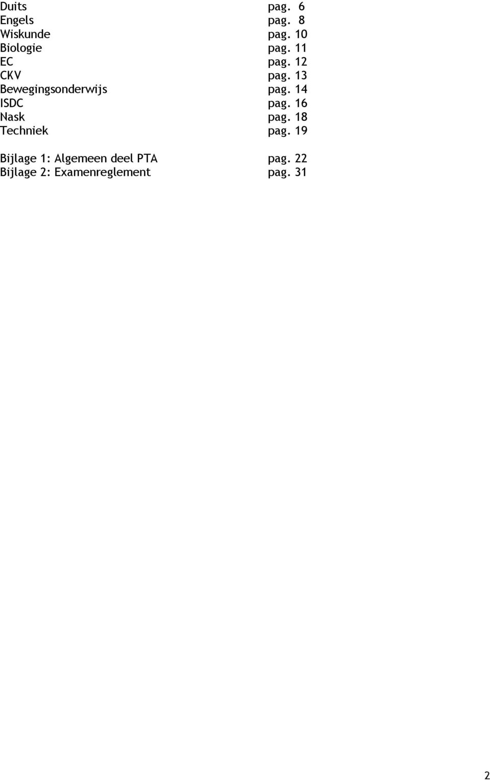 3 Bewegingsonderwijs pag. 4 ISDC pag. 6 Nask pag.