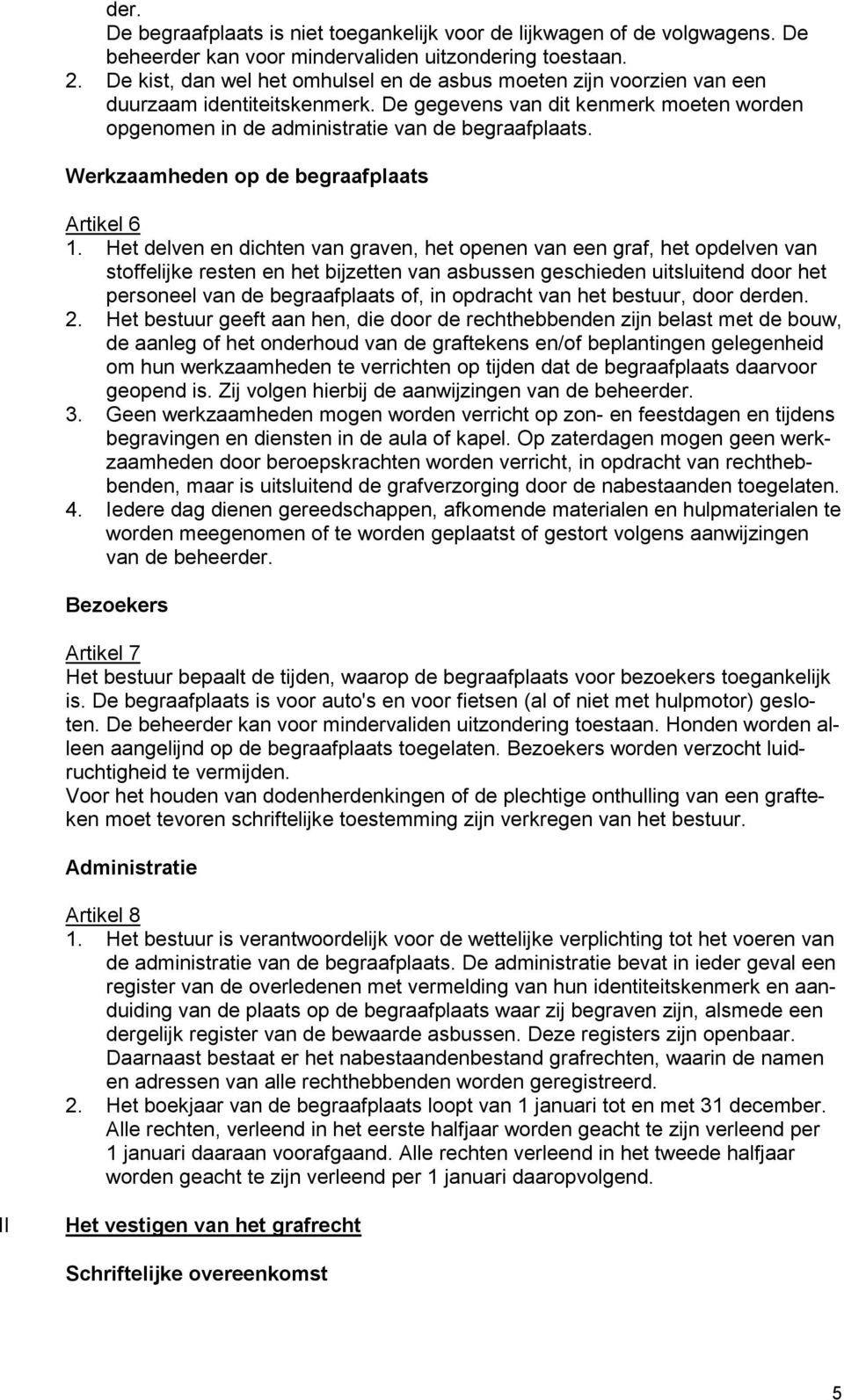 Werkzaamheden op de begraafplaats Artikel 6 1.